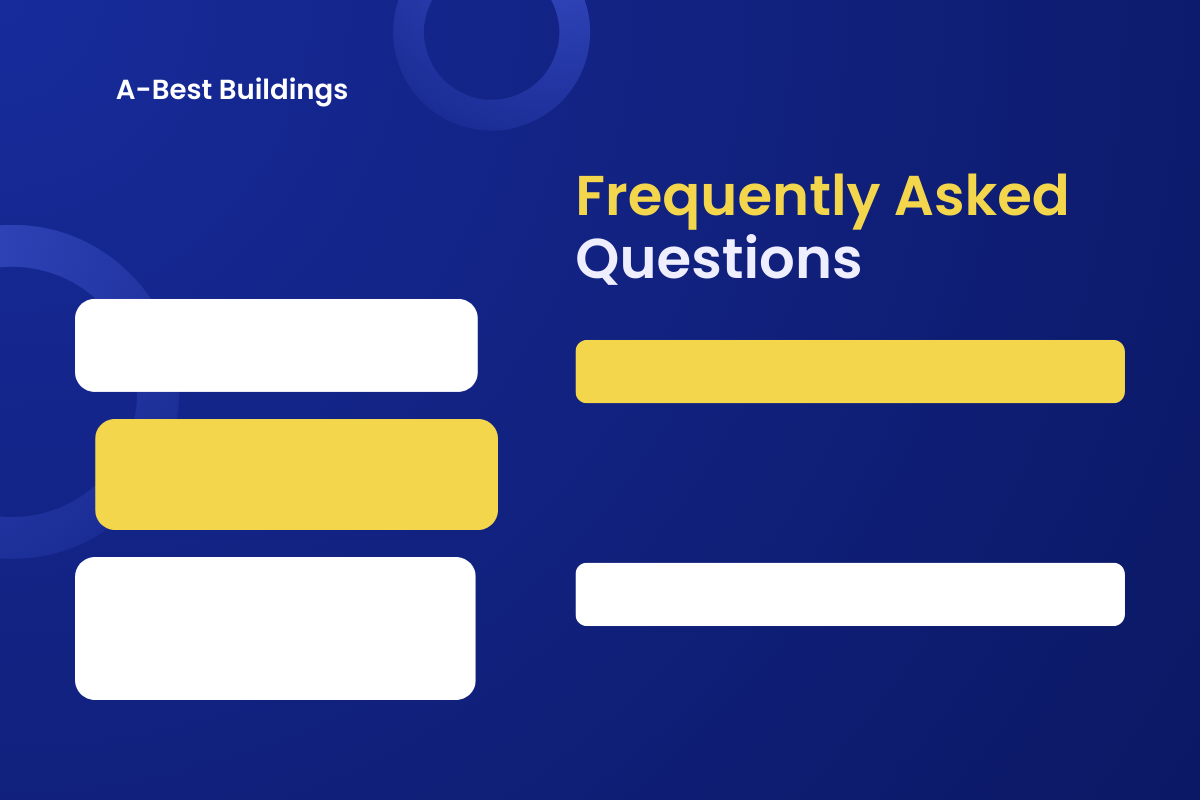 Building Faqs Frequently Asked Questions - A-Best Buildings